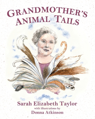 Grandmother's Animal Tails 0999809032 Book Cover