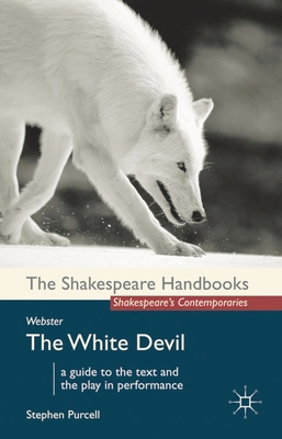 John Webster: The White Devil 0230279759 Book Cover