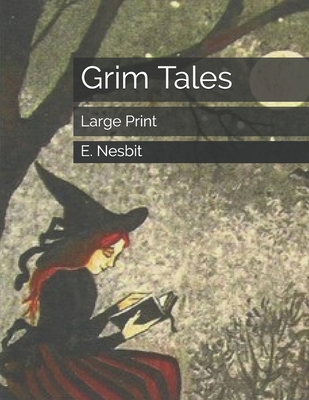 Grim Tales: Large Print 1701735784 Book Cover