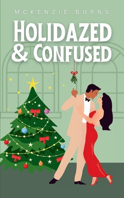 Holidazed & Confused B0HLP597FL Book Cover