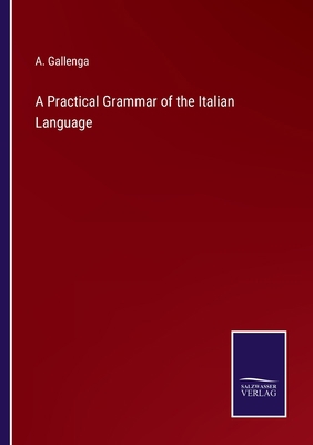 A Practical Grammar of the Italian Language 3375152361 Book Cover
