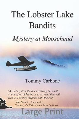 The Lobster Lake Bandits (Large Print): Mystery... [Large Print] 1732111758 Book Cover