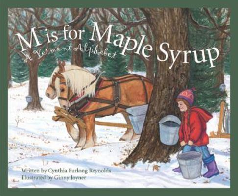 M Is for Maple Syrup: A Vermont Alphabet 1585360309 Book Cover
