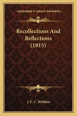 Recollections And Reflections (1915) 1164042394 Book Cover