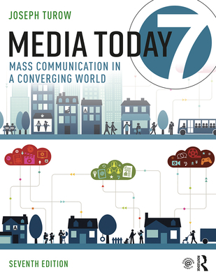 Media Today: Mass Communication in a Converging... 1138593842 Book Cover