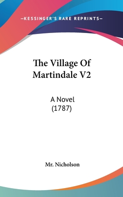 The Village of Martindale V2: A Novel (1787) 112006905X Book Cover