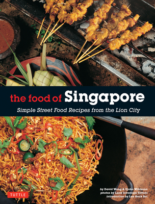 The Food of Singapore: Simple Street Food Recip... 0804845107 Book Cover