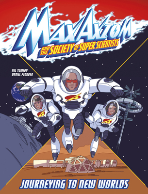 Journeying to New Worlds: A Max Axiom Super Sci... 1666337048 Book Cover