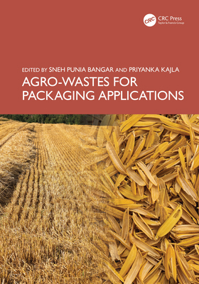 Agro-Wastes for Packaging Applications 1032583126 Book Cover
