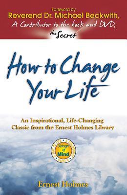 How to Change Your Life: An Inspirational, Life... 1558746862 Book Cover