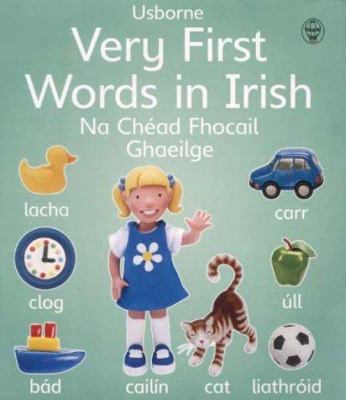 Very First Words in Irish [Irish] 0746044836 Book Cover