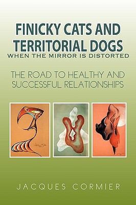 Finicky Cats and Territorial Dogs When the Mirr... 1450049249 Book Cover