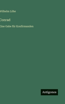 Conrad: Eine Gabe für Konfirmanden [German] 3563175020 Book Cover