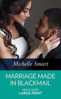 Marriage Made in Blackmail [Large Print] 0263074420 Book Cover