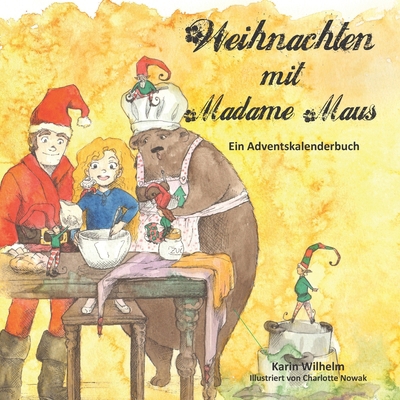 Weihnachten mit Madame Maus: Ein Adventskalende... [German] 3960747713 Book Cover