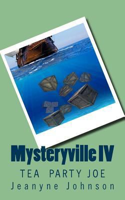 Mysteryville IV: Tea Party Joe 1545322805 Book Cover