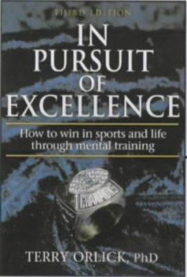 In Pursuit of Excellence: How to Win in Sports ... 0736031863 Book Cover