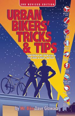Urban Bikers' Tricks & Tips: Low-Tech & No-Tech... 0965172821 Book Cover