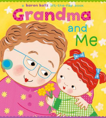 Grandma and Me: A Lift-The-Flap Book B001E3OWKQ Book Cover