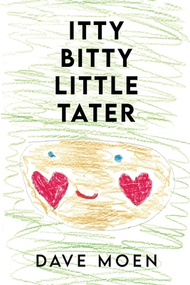Itty Bitty Little Tater 1647023289 Book Cover