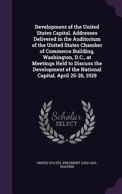Development of the United States Capital. Addre... 1355216095 Book Cover