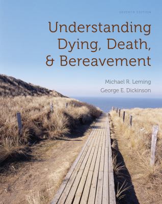 Understanding Dying, Death, and Bereavement 0495810185 Book Cover