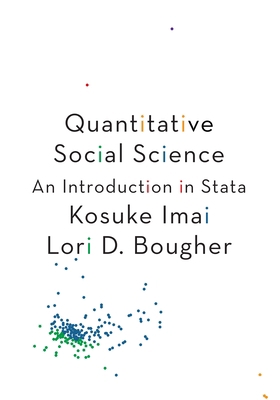 Quantitative Social Science: An Introduction in... 0691191093 Book Cover