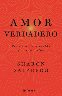 Amor Verdadero: El Arte de la Atención Y La Com... [Spanish] 6075275207 Book Cover