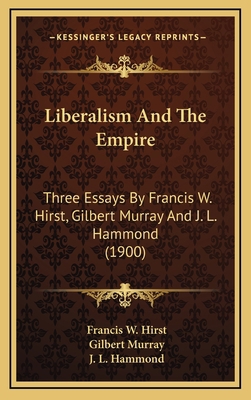 Liberalism and the Empire: Three Essays by Fran... 1164291580 Book Cover