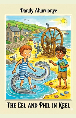 The Eel and Phil in Keel B0GYBGK85Q Book Cover