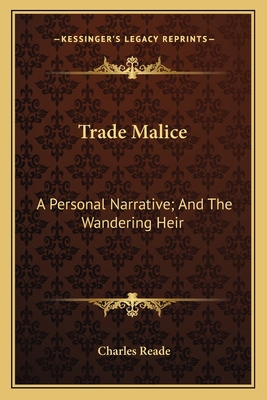 Trade Malice: A Personal Narrative; And The Wan... 1163789356 Book Cover