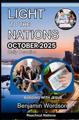 Light To The Nations - October 2025 B0FTM1R9LS Book Cover