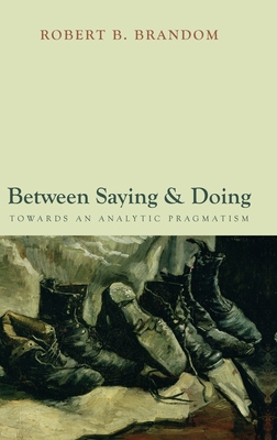 Between Saying and Doing: Towards an Analytic P... 0199542872 Book Cover