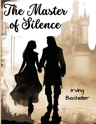 The Master of Silence: A Romance 1835524400 Book Cover