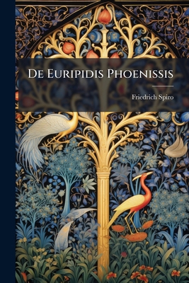 De Euripidis Phoenissis [Latin] 1141628333 Book Cover