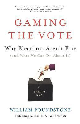 Gaming the Vote: Why Elections Aren't Fair (and... 0809048922 Book Cover