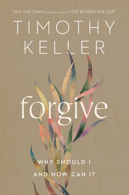 Forgive: Why Should I and How Can I? 0525560742 Book Cover