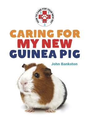 Caring for My New Guinea Pig 1584151587 Book Cover