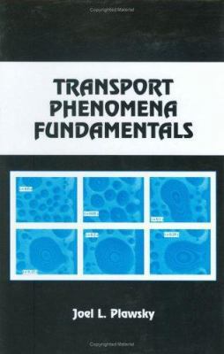 Transport Phenomena Fundamentals (Chemical Indu... 0824705009 Book Cover
