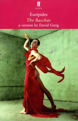 Euripides' the Bacchae 0571239161 Book Cover