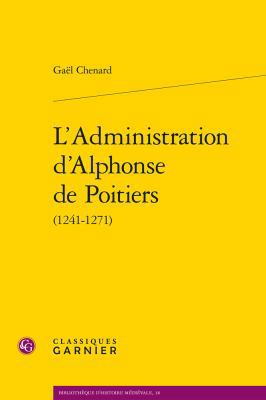 L'Administration d'Alphonse de Poitiers (1241-1... [French] 2406060160 Book Cover