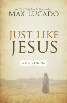 Just Like Jesus: A Heart Like His 084994743X Book Cover