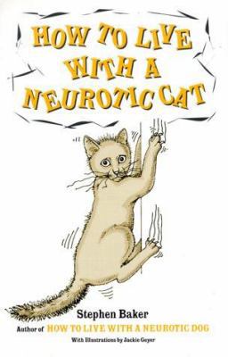 How to Live with a Neurotic Cat 0517207346 Book Cover