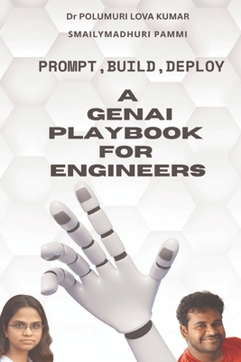 Prompt, Build, Deploy: A GenAI Playbook for Eng... B0GJ6G33CX Book Cover