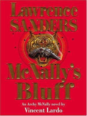 Lawrence Sanders McNally's Bluff: An Archy Mcna... [Large Print] 1587247224 Book Cover