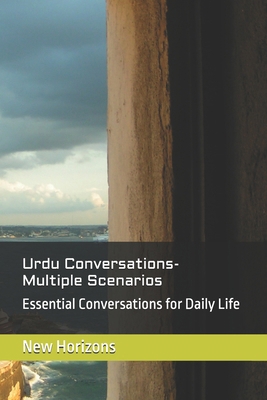 Urdu Conversations- Multiple Scenarios: Essenti... B0GHQT2LBC Book Cover