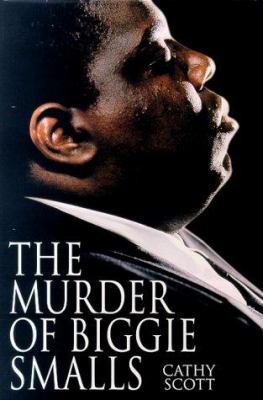 The Murder of Biggie Smalls 0312266200 Book Cover