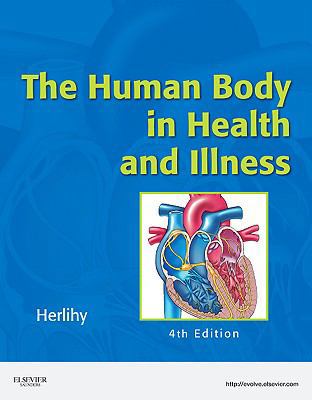 The Human Body in Health and Illness - Soft Cov... 1416068422 Book Cover