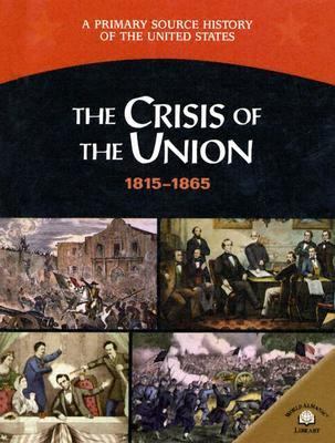 The Crisis of the Union 1815-1865 0836858263 Book Cover