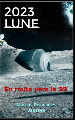 2023lune: En route vers le 33 [French] B0BMSN6SPX Book Cover